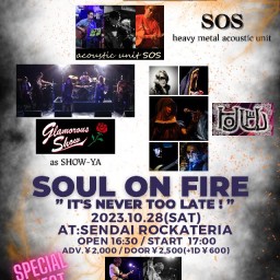 10/28Sat「SOUL ON FIRE “IT”S NEVER TO LATE!”」