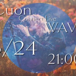 Cuon Connect Live "WAVE"vol.60