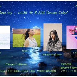T3presents"Dear my...vol.26@名古屋DreamCube"
