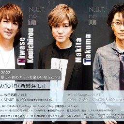 09/10【1st】N.U.T. 2023 新横浜LiT