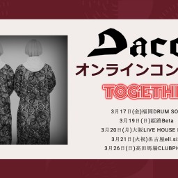 Dacco「TOGETHER」大阪公演