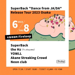 SuperBack Release Tour Osaka