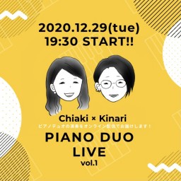 ちあき&きなり PIANO DUO LIVE vol.1