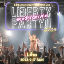 Liho ONE MAN Live 「Liberty Party!! 2023」