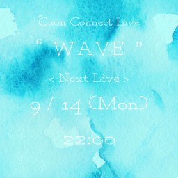 Cuon Connect Live「WAVE」vol.7
