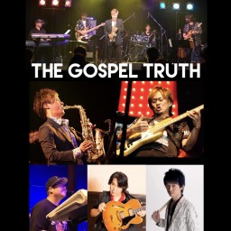 The Gospel Truth 福岡公演 "特別編"