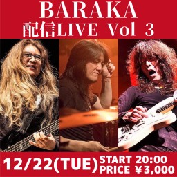 BARAKA 配信LIVE vol.3