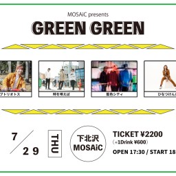 MOSAiC presents 『GREEN GREEN』