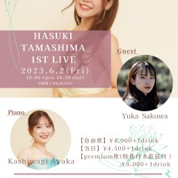 ~Hasuki Tamashima 1st Live~