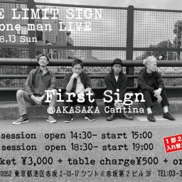 THE LIMIT SIGN 1st one man LIVE「First Sign」