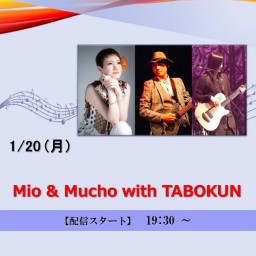 Mio & Mucho with TABOKUN (2025/1/20)