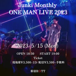 Junki マンスリーワンマンライブ2023(5月)