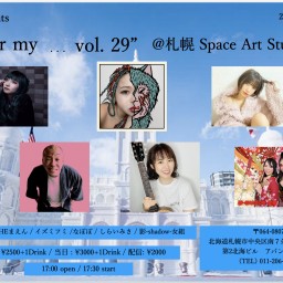T3 presents "Dear my…vol.29"@札幌Space Art Studio