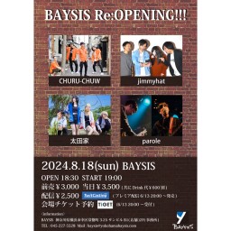 '24 8/18 BAYSIS Re:OPENING!!!