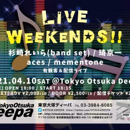 4/10 LIVE WEEKENDS!!