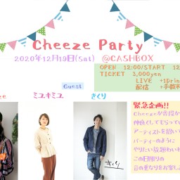 (12/19) Cheeze Party