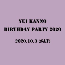 Yui Kanno Birthday Party 2020