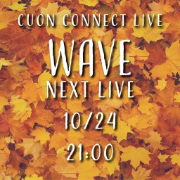 Cuon Connect Live "WAVE"vol.31