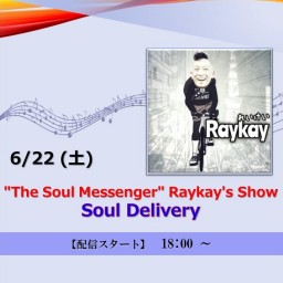 "The Soul Messenger" Raykay's Show (2024/6/22)【+応援￥3,000】