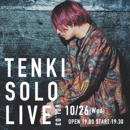 TENKI SOLO LIVE vol.03