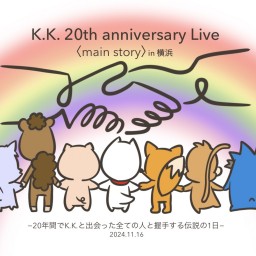 K.K. 20th anniversary Live