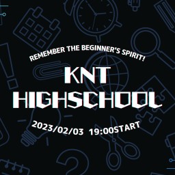 KNT HIGHSCHOOL - Remember the spirit! 