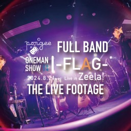 PONGEE FULL BAND ONEMAN SHOW FLAG -THE LIVE FOOTAGE-