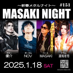 1/18「MASAKI NIGHT 151」2部