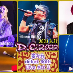 茶々丸 début 40th Live Act2 D.C.2022 Night