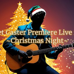 Tweet Caster Premier Live 2024 ~ Christmas Night ~