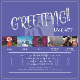 2/27[GREETING!! Vol.471]