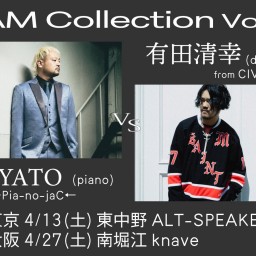 4/27(土)1st「JAM Collection Vol.1」HAYATO→Pia-no-jaC←vs有田清幸CIVILIAN