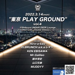 東京PLAY GROUND vol.4