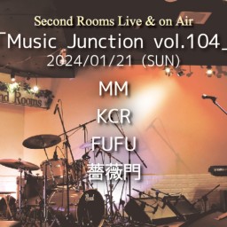1/21夜「Music Junction vol.104」