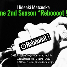 《The One 2ndシーズン "Reboooot !” #05》 東名阪ツアー_東京公演