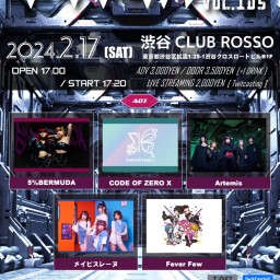 【夜公演】渋谷クラブロッソ Next Rail Creation presents 「INFINITY vol.105」