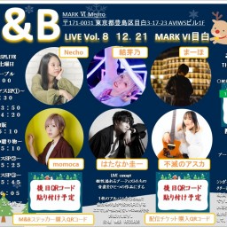 M&BLIVE Vol.8 クリスマスSPLIVE 目白MARKVI