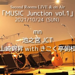 10/24夜「MUSIC Junction vol.1」
