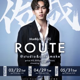 佑哉 Monthly LIVE 2025「ROUTE」3月公演