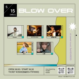 BLOW OVER(2024/05/15)