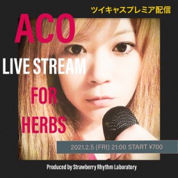 ACO Live Stream For Herbs