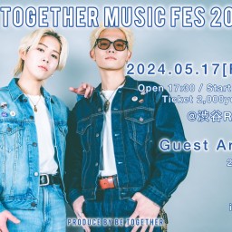 BE TOGETHER MUSIC FES