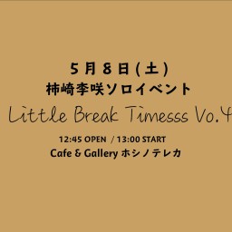 柿崎李咲 Little Break Timesss Vo.4