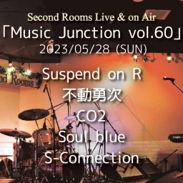 5/28夜「Music Junction vol.60」