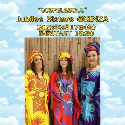 “GOSPEL&SOUL” Jubilee Sisters