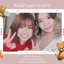 2023/4/30　Rina&Yuyan♡LIVE♡