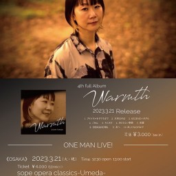 『Warmth』Release ONE MAN LIVE!!