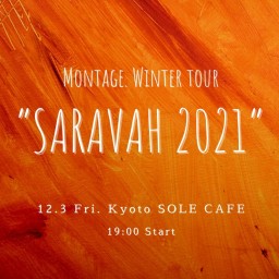  “SARAVAH 2021” 京都SOLE CAFE