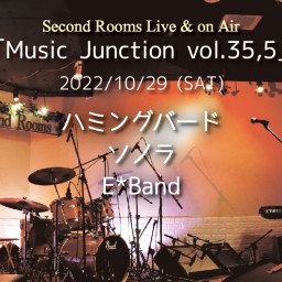 10/29夜「Music Junction vol.35.5」