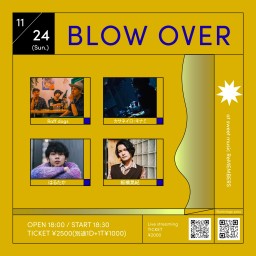 BLOW OVER(2024/11/24)